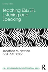 Teaching ESL/EFL Listening and Speaking : 2nd Edition - Jonathan M. Newton