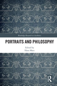 Portraits and Philosophy : Routledge Research in Aesthetics - Hans Maes
