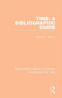 Time : A Bibliographic Guide - Samuel L. Macey