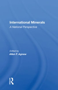 International Minerals : A National Perspective - Allen F Agnew