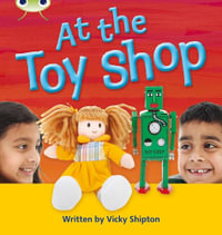 Bug Club Phonics - Phase 5 Unit 21 : At the Toyshop - Vicky Shipton