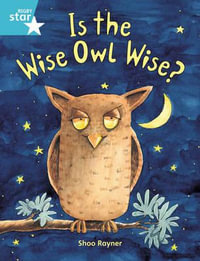 Rigby Star Guided 2, Turquoise Level : Is the Wise Owl Wise? Pupil Book (single) - Shoo Rayner