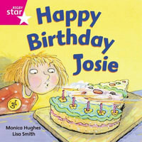 Rigby Star Independent Pink Reader 3 : Happy Birthday Josie - Monica Hughes