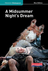 A Midsummer Night's Dream (new edition) : Heinemann Shakespeare - John Seely