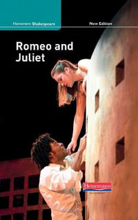 Romeo and Juliet (new edition) : Heinemann Shakespeare - John Seely