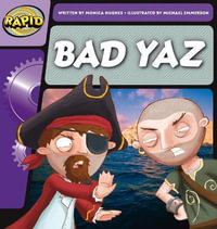 Rapid Phonics Step 1 : Bad Yaz (Fiction) - Monica Hughes