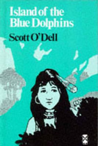 Island of Blue Dolphins : New Windmills Series - Scott O'Dell