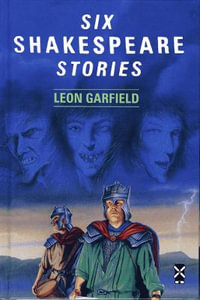 Six Shakespeare Stories : New Windmills Series - Leon Garfield