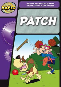 Rapid Phonics Step 3 : Patch! (Fiction) - Christine Jenkins