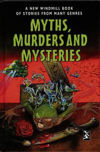 Myths Murders & Mysteries : New Windmills Series - Louise Naylor