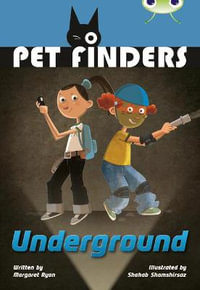 Bug Club Independent Fiction Year 4 Great A Pet Finders Go Underground : BUG CLUB - Margaret Ryan