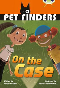 Bug Club Independent Fiction Year 4 Grey B Pet Finders on the Case : BUG CLUB - Margaret Ryan