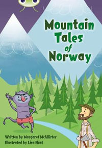 Bug Club Independent Fiction Year 3 Brown A Mountain Tales of Norway : BUG CLUB - Margaret McAllister