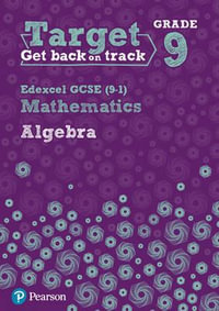 Target Grade 9 Edexcel GCSE (9-1) Mathematics Algebra Workbook : Intervention Maths - Diane Oliver