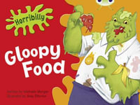 BC Green B/1B Horribilly : Gloopy Food - Michaela Morgan