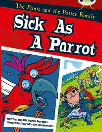 Bug Club Guided Fiction Year Two Gold B Sick as a Parrot : BUG CLUB - Michaela Morgan