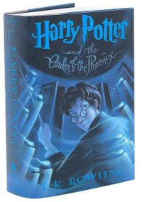 Harry Potter and the Order of the Phoenix : Harry Potter Series : Book 5 - J. K. Rowling