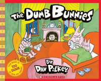 The Dumb Bunnies : Dumb Bunnies - Dav Pilkey