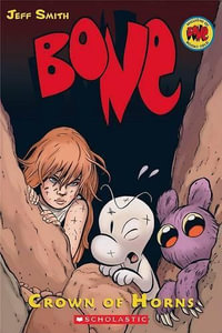 Bone : Crown of Horns : The Bone Adventures : Volume 9 - Jeff Smith