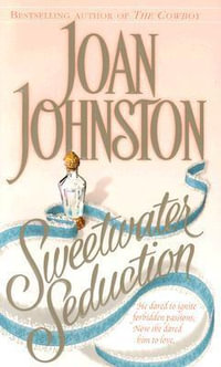 Sweetwater Seduction : A Novel - Joan Johnston