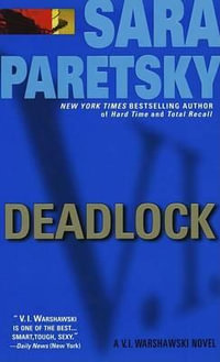 Deadlock : V. I. Warshawski: Book 20 - Sara Paretsky