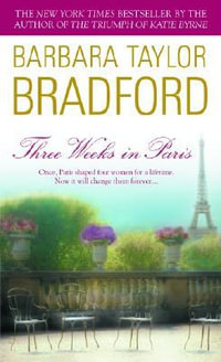 Three Weeks in Paris - Barbara Taylor Bradford