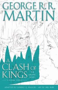 A Clash of Kings, Vol. 3 : The Graphic Novel - George R. R. Martin