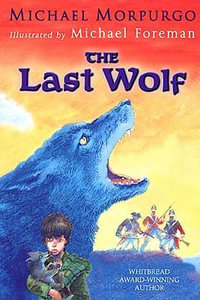 The Last Wolf - Michael Morpurgo