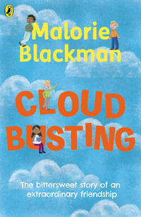 Cloud Busting : The bittersweet story of an extraordinary friendship - Malorie Blackman