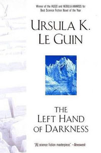 The Left Hand of Darkness : 50th Anniversary Edition - Ursula K. Le Guin