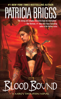 Blood Bound : Mercy Thompson Series : Book 2 - Patricia Briggs