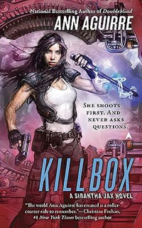 Killbox : A Sirantha Jax Novel - Ann Aguirre