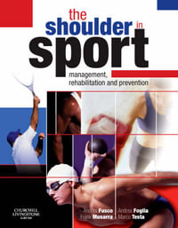 The Shoulder in Sport : Management, Rehabilitation and Prevention - Andrea Fusco