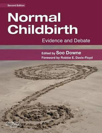 Normal Childbirth : Evidence and Debate 2nd Edition - Susan (Soo) Downe