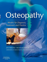 Osteopathy : Models for Diagnosis, Treatment and Practice - Parsons