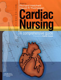 Cardiac Nursing 2nd edition : A Comprehensive Guide - Richard Hatchett