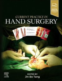 Current Practice in Hand Surgery - Jin Bo Tang