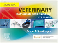 Veterinary Instruments and Equipment : A Pocket Guide - Sonsthagen