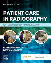 Patient Care in Radiography : With an Introduction to Medical Imaging - Dawn M.  Coakes