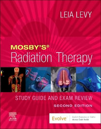 Mosby's Radiation Therapy Study Guide and Exam Review - Leia  Levy