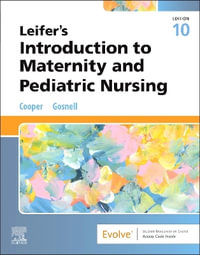 Introduction to Maternity and Pediatric Nursing - Kelly  Gosnell