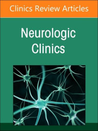 Neurocritical Care, An Issue of Neurologic Clinics : Volume 43-1 - Rabinstein