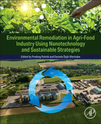 Environmental Remediation for Agri-Food Industry Using Nanotechnology and Sustainable Strategies - Predrag Putnik