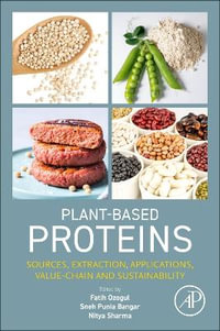 Plant-based Proteins : Sources, Extraction, Applications, Value-chain and Sustainability - Bangar