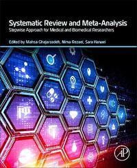 Systematic Review and Meta-Analysis : Stepwise Approach for Medical and Biomedical Researchers - Mahsa Ghajarzadeh