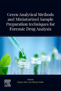 Green Analytical Methods and Miniaturized Sample Preparation techniques for Forensic Drug Analysis - Rajeev Jain