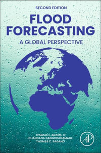 Flood Forecasting : A Global Perspective - Thomas E. Adams