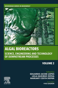 Algal Bioreactors : Vol 2: Science, Engineering and Technology of Downstream Processes - Eduardo Jacob-Lopes