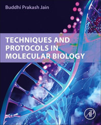 Techniques and Protocols in Molecular Biology - Buddhi Prakash Jain