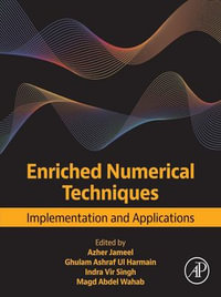 Enriched Numerical Techniques : Implementation and Applications - Azher Jameel